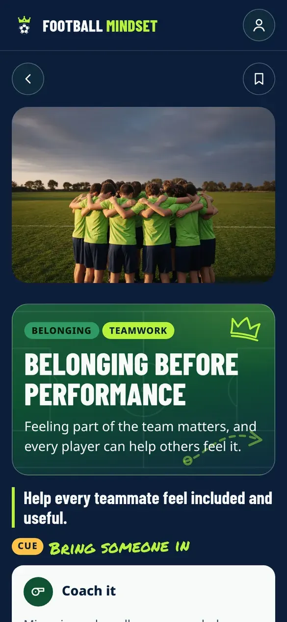 The Belonging before performance card in the Football Mindset app. Takeaway: Help every teammate feel included and useful. Cue: Bring someone in.